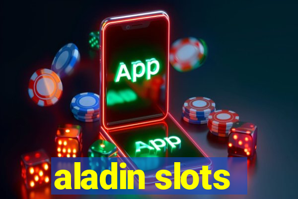 aladin slots